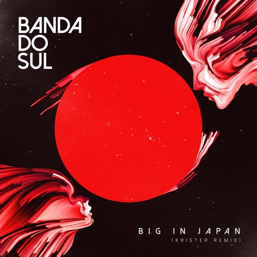 Banda Do Sul - Big in Japan (Krister Remix) [BDSRBK001]